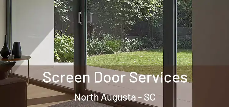 Screen Door Services North Augusta - SC